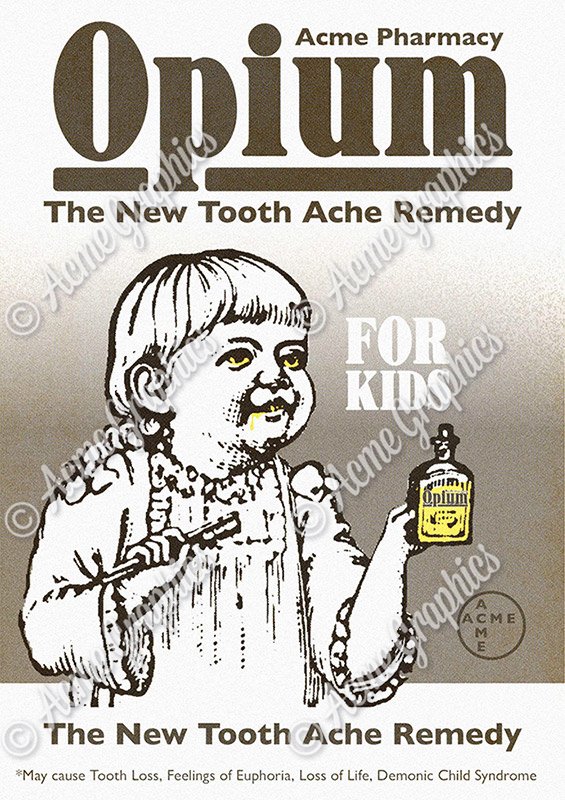Opium for tooth ache prop poster idea